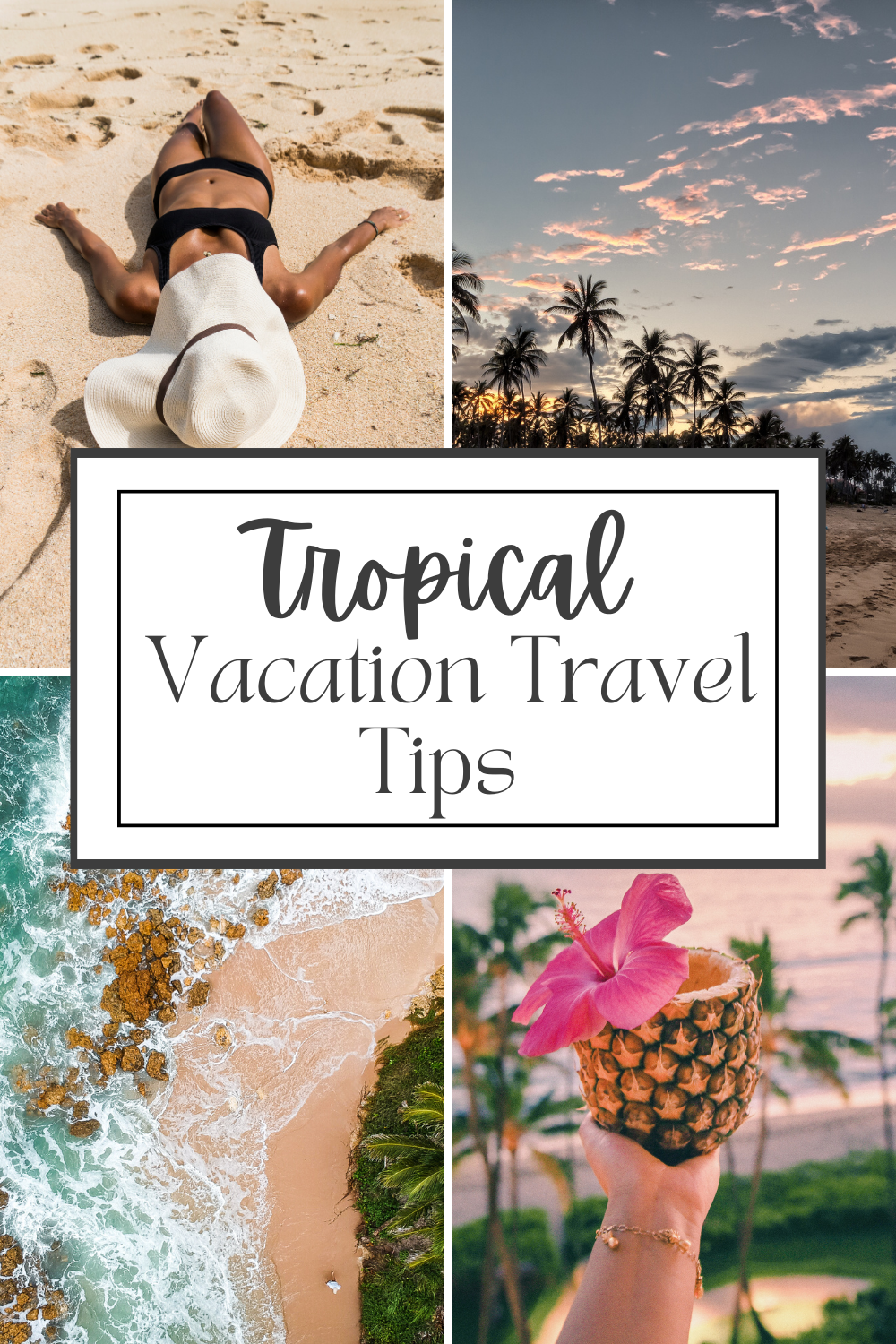 Tropical Vacation Travel Tips for Blissful&nbsp;Getaways